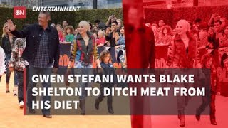 Gwen Stefani Pushes Diet Onto Blake Shelton