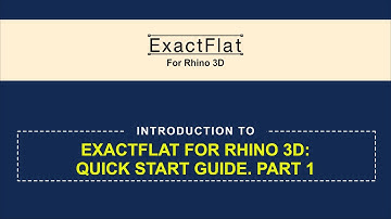 ExactFlat for Rhino 3D Quickk Start Guide. Part 1