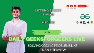 Celebrity Cutting Binary String | Solving Problems Live (GFG POTD) Wealth