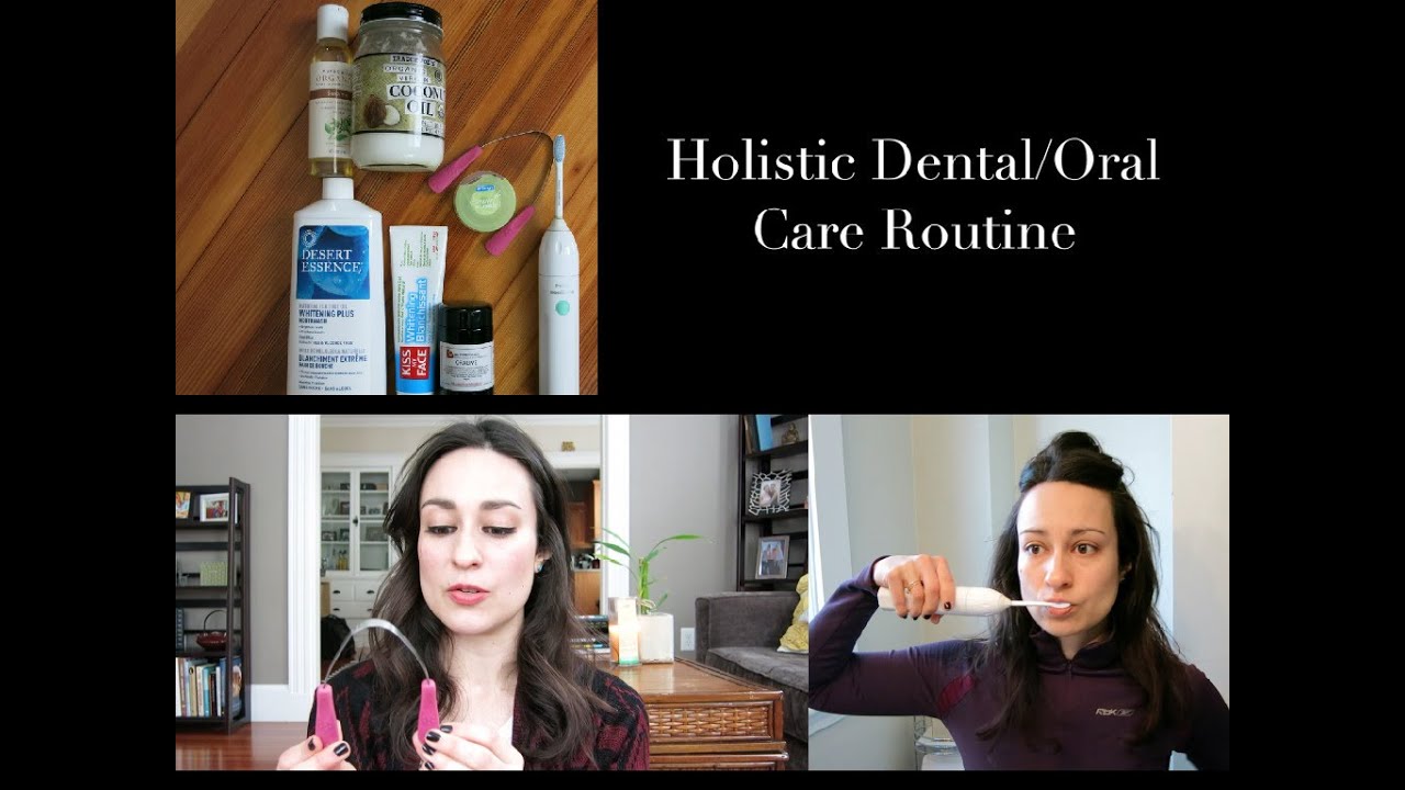 Holistic Dental/Oral Care Routine | L'amour et la Musique