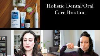 Holistic Dental/Oral Care Routine | L'amour et la Musique
