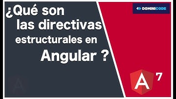 ¿Qué son las directivas estructurales en Angular?