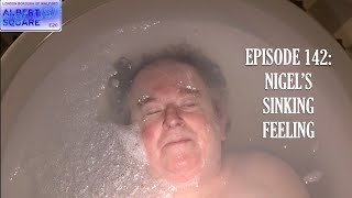 Albert Square: After Dark - Ep. 142: Nigel's Sinking Feeling