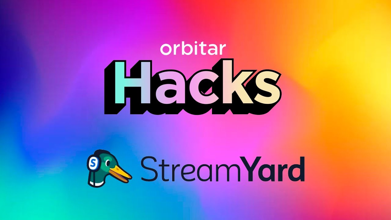 Orbitar Hacks: Guía definitiva para hacer transmisiones en vivo con ...