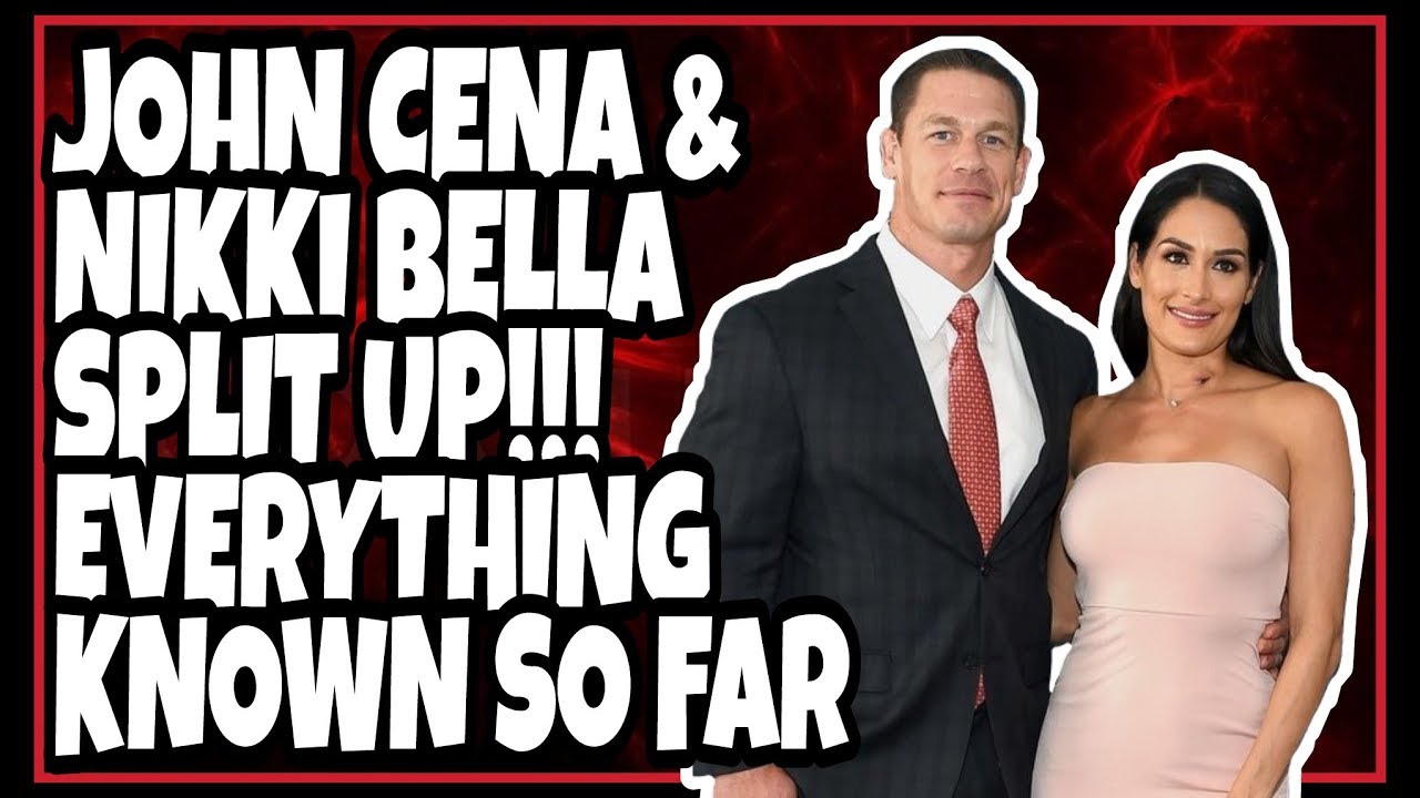 LATEST JOHN CENA & NIKKI BELLA SPLIT / BREAK UP EVERYTHING Known So