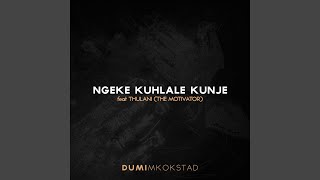 Ngeke Kuhlale kunje (feat. Thulani (The motivator))