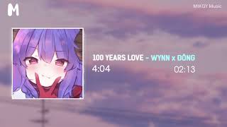 100 Years Love  Wynn X ng  Vi Cn Nng Vi Du Theo Ln Khi Mong Manh