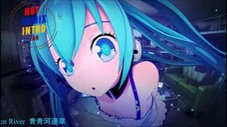 Liu Yiwen  刘艺雯 - Grass by the Green River  青青河邊草 DJRemix Qing Qing He Bian Cao SONG 2022