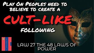 Law 27 Explained: Create a Cult-like Following | Mastering the 48 Laws of Power #psychology