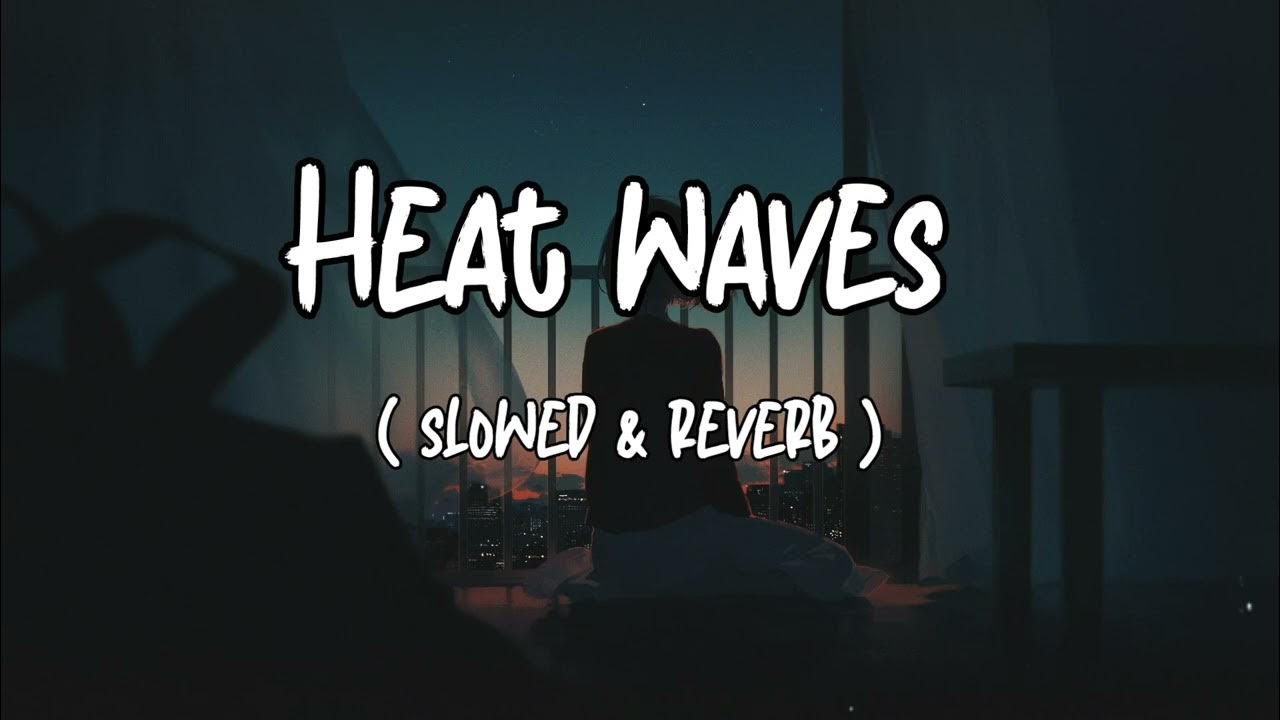 Glass animals heat waves обложка. Heat waves glass animals slowed. Glass animals heat waves slowed. Heat waves slowed. Heat waves glass animals.