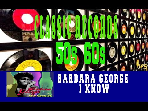 BARBARA GEORGE - I KNOW