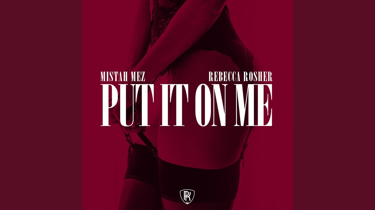 Put It on Me (feat. Rebecca Rosher)