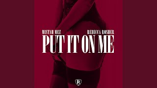 Put It on Me (feat. Rebecca Rosher)