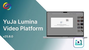 YuJa Lumina Video Platform 25.8.0  Release