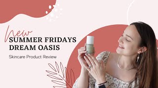 *NEW* Summer Fridays Dream Oasis Hydrating Serum Review | Why it is a MUST have!
