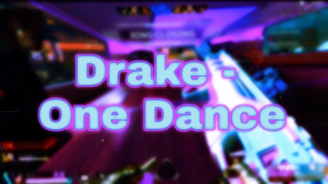 💃Drake - One Dance💃 [Apex Legends Montage]