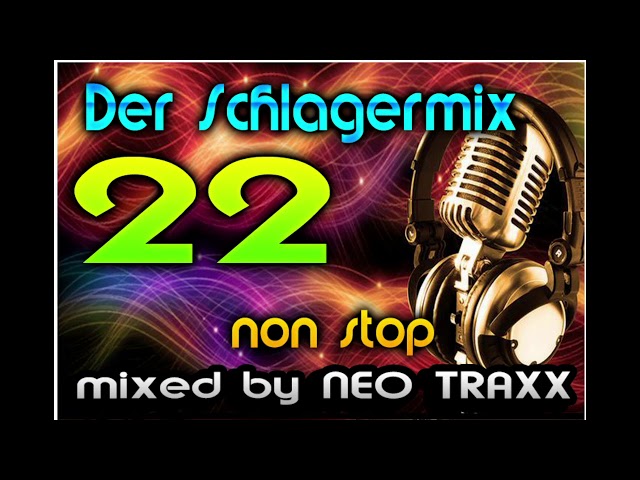 Der Schlager Mix 22 - Die Partykracher  ( non stop mixed by Neo Traxx ) class=