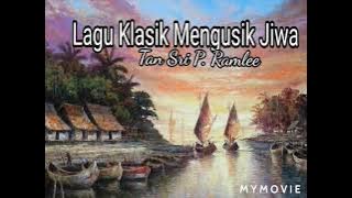 LAGU MELAYU KLASIK MENGUSIK JIWA 🎶🎼🎤 TAN SRI P. RAMLEE