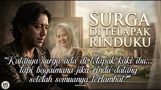SURGA DI TELAPAK RINDUKU | Lagu Religi Slow Rock Melayu Tentang Ibu & Penyesalan