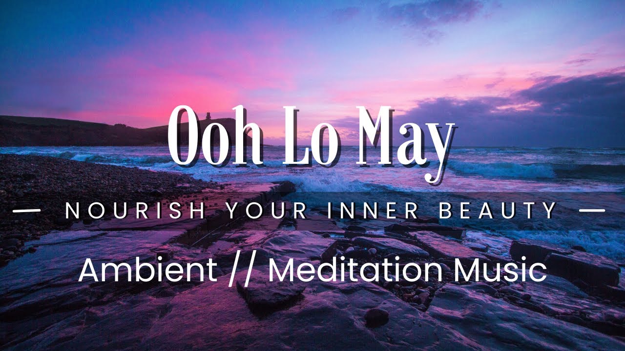 Zen Out / Fall Asleep  -  Ooh Low May  -  Tranquil Relaxing Music