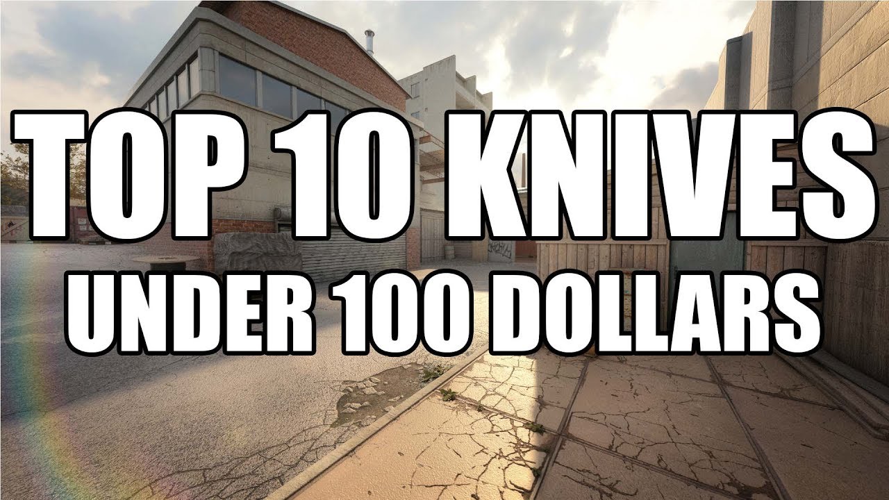 Top 10 Knives under 100$ CSGO