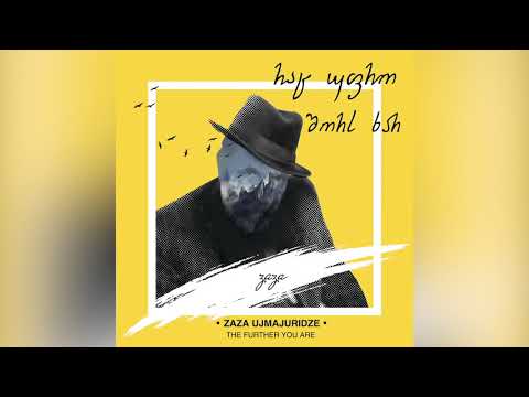 The Further You Are by ZAZA  | რაც უფრო შორს ხარ