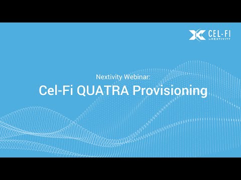 Learning How to Provision Cel-Fi QUATRA 1000 / 2000