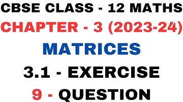 9 Question Exercise 3.1 l Chapter 3 Matrices l Ex 3.1 q9 l Class12th Maths l NEW NCERT2023-24
