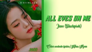 JISOO - All Eyes On Me Lyrics|Color coded lyrics