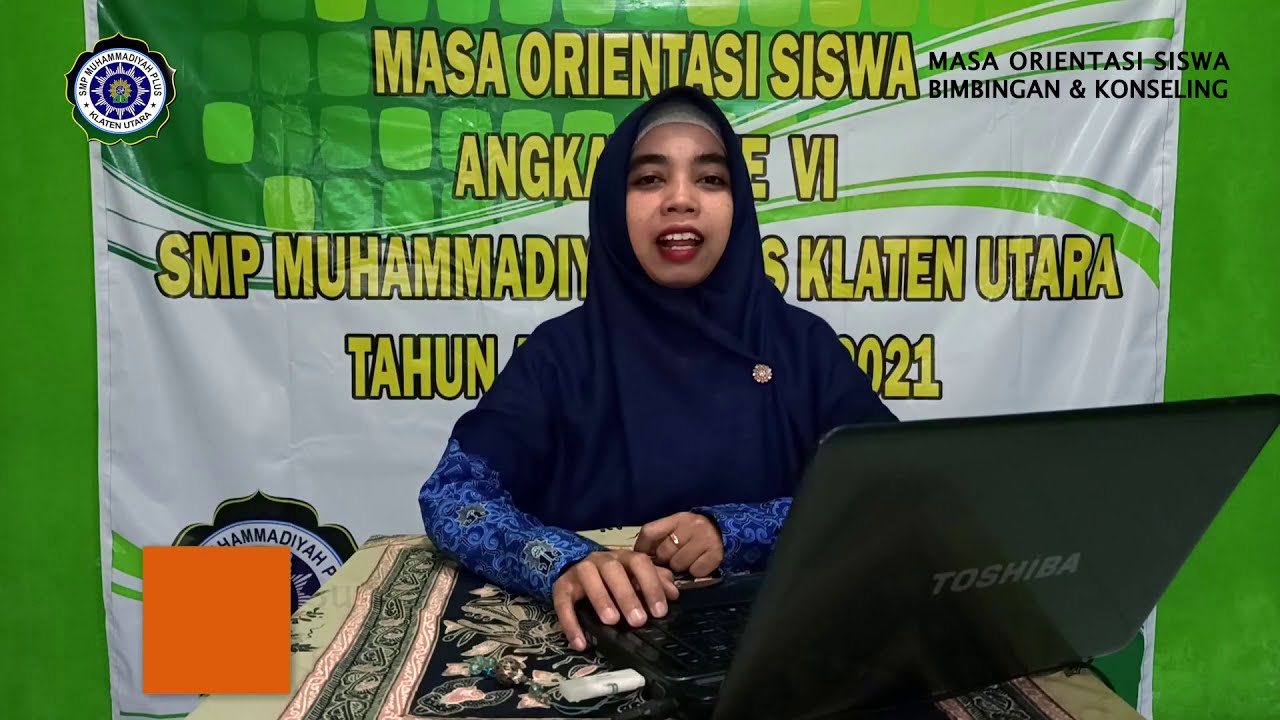 ORIENTASI SEKOLAH (MATERI BIMBINGAN KONSELING) OLEH USTADZAH SUNARNI, S