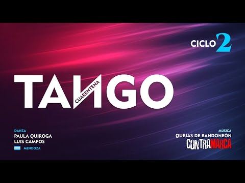 TANGOS 2: Quejas de Bandoneón - Contramarca / Paola Quiroga y Luis Campos
