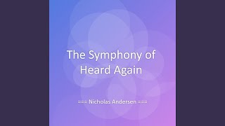 The Symphony of Heard Again