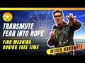 How to Transmute FEAR into HOPE and Turn Energy into a Powerful Positive Force!!! Mitch Horowitz