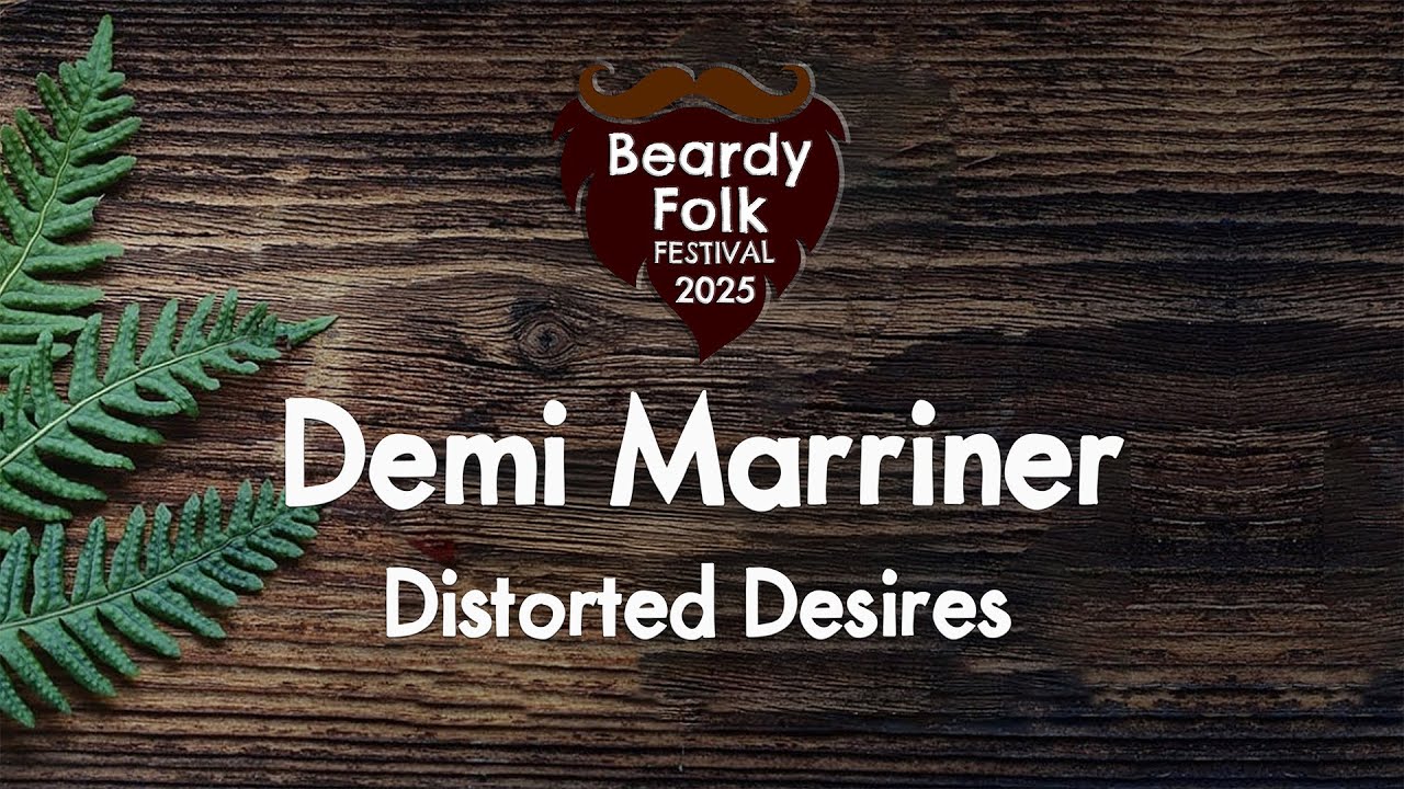 Watch Demi Marriner : Distorted Desires (Live At Beardy Folk Festival) on YouTube Watch Demi Marriner : Distorted Desires (Live At Beardy Folk Festival) on YouTube