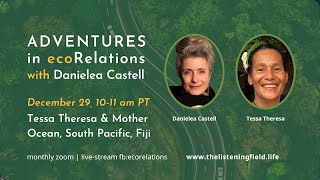 Adventures in ecoRelations with Danielea Castell and Tessa Theresa