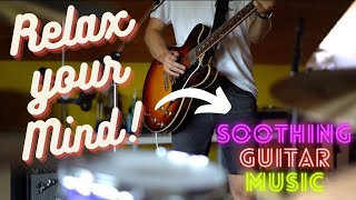 Relaxing Guitar Music | Ambient Pop Rock | Instrumental Music | Calming Music | Soft Music screenshot 5