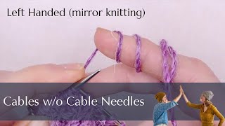 No Cable Needle Required: How to Knit the 2/1 LPC and 2/1 RPC Cable Stitches for Lefties