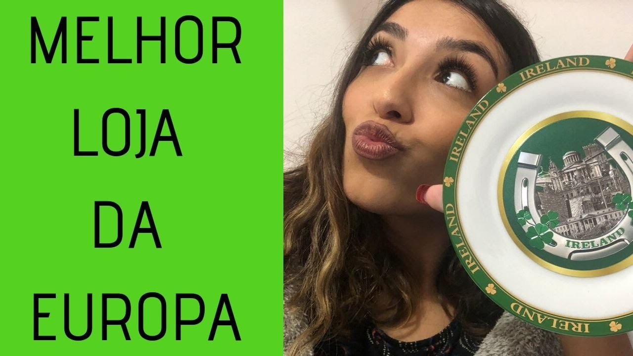 A melhor loja pra fazer compras na Europa: Dublin, Inglaterra, Holanda, Alemanha, Áustria, etc.