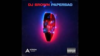 Dj Brown PaperBag ft. Kate - Playground 