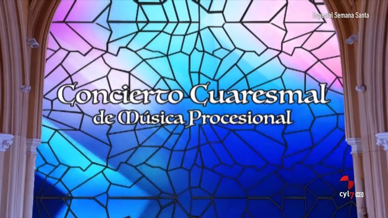 Especial Concierto Cuaresma de Música Procesional. Parte 1