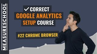 Google Analytics Tools: Chrome | Lesson 22
