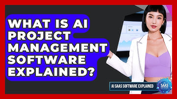 What Is AI Project Management Software Explained? - AI SaaS Software Explained