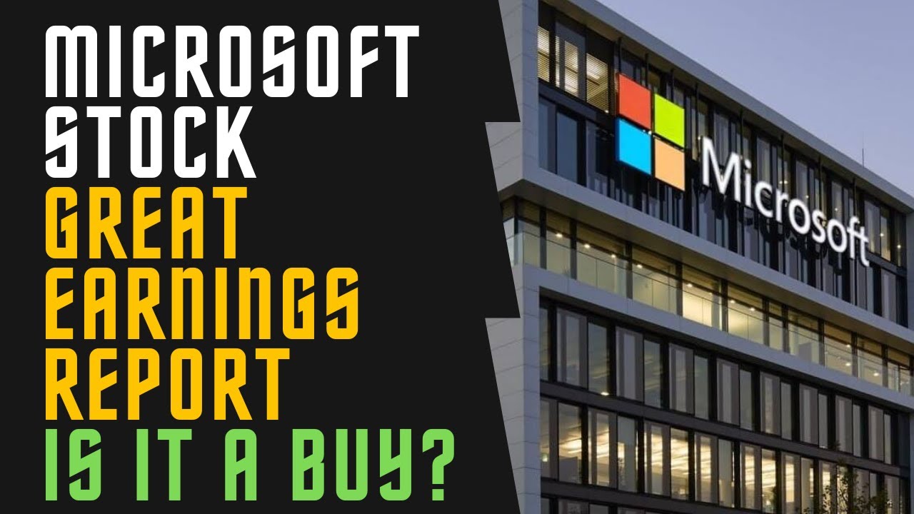 Microsoft Stock Great Earnings Report ! Is it a BUY ? MSFT Stock