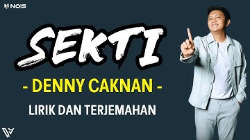 Denny Caknan - Sekti l Ombak Gedhe Tak Sebrangi (Lirik dan Terjemahan)