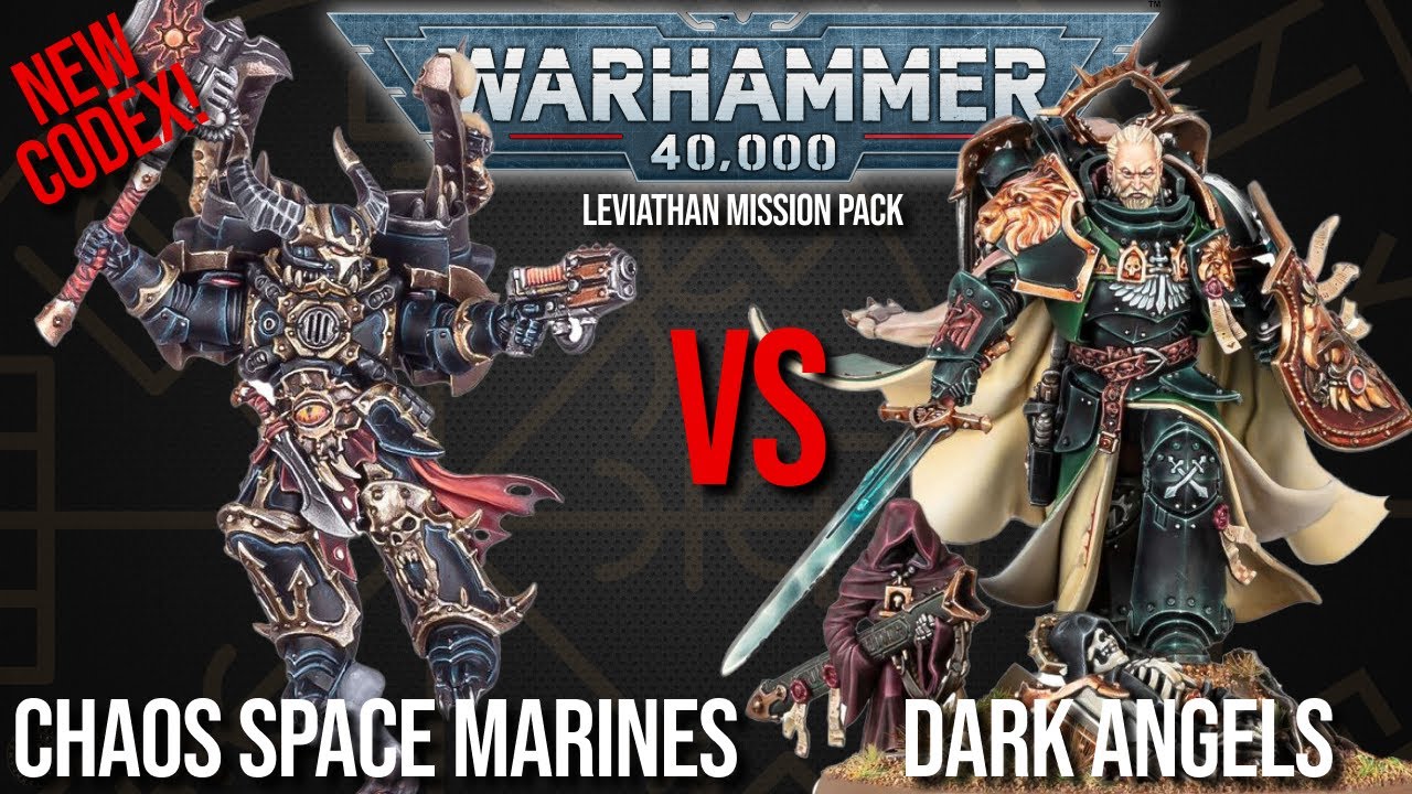 NEW CODEX - Chaos Space Marines Vs Dark Angels - Warhammer 40k Battle ...
