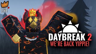 WE'RE BAAAAACK!! Daybreak 2 chill stream yes yes