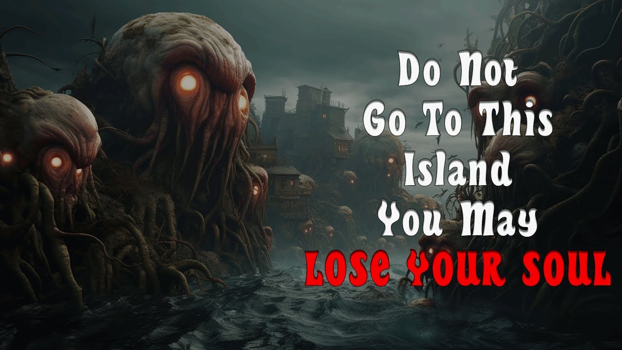 Do Not Go To This HAUNTED Island, You May Lose Your Soul -- Creepypasta NoSleep
