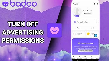 How To Turn Off Advertising Permissions On Badoo Dating And Chat,Meet App