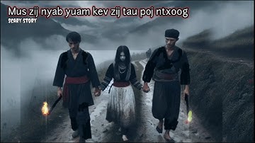 Dab neeg Mus zij nyab yuam kev zij tau dab poj ntxoog 