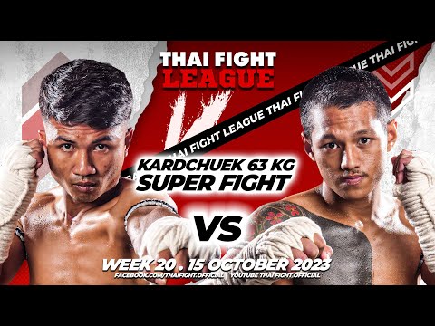 Talayngoen VS Chanchai SUPER FIGHT KARD CHUEK THAI FIGHT LEAGUE 20 